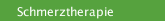 Schmerztherapie