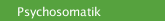 Psychosomatik