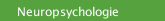 Neuropsychologie
