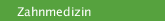 Zahnmedizin